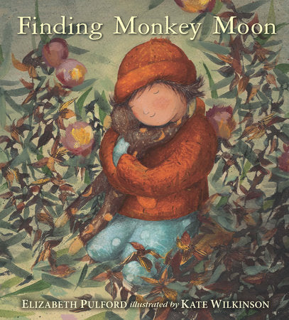 Finding Monkey Moon Hardcover by Elizabeth Pulford; Illustrated by Kate Wilkinson