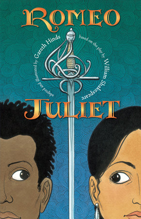Romeo and Juliet: A Graphic Novel Paperback by Gareth Hinds; Illustrated by Gareth Hinds