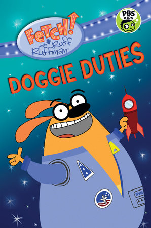 FETCH! with Ruff Ruffman: Doggie Duties Paperback by Candlewick Press