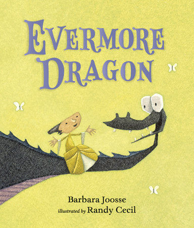 Evermore Dragon Hardcover by Barbara Joosse; Illustrated by Randy Cecil