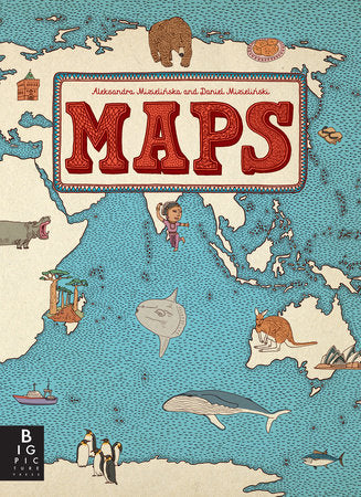 Maps Hardcover by Aleksandra Mizielinska and Daniel Mizielinski