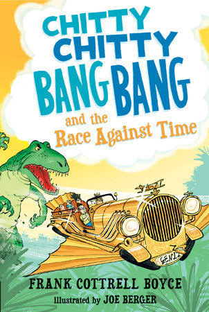 Chitty Chitty Bang Bang and the Race Against Time Paperback by Frank Cottrell Boyce; Illustrated by Joe Berger