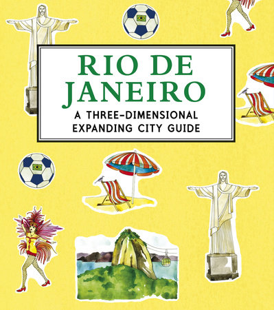 Rio de Janeiro: A 3D Keepsake Cityscape Hardcover by Candlewick Press; Illustrated by Trisha Krauss