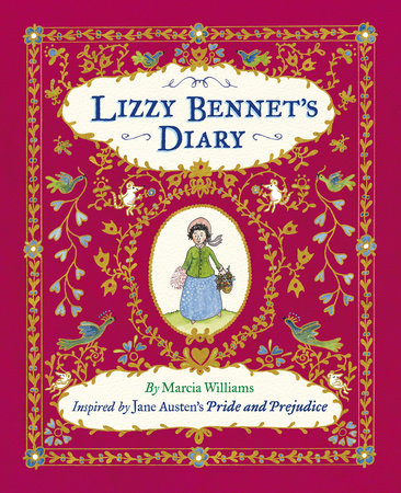 Lizzy Bennet's Diary Hardcover by Marcia Williams; Illustrated by Marcia Williams