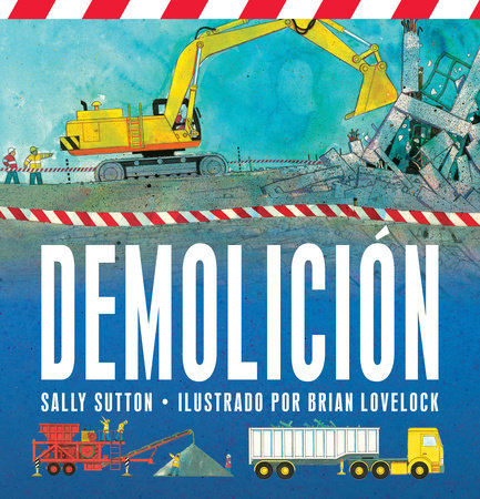 Demolicion Board Book by Sally Sutton; Illustrated by Brian Lovelock