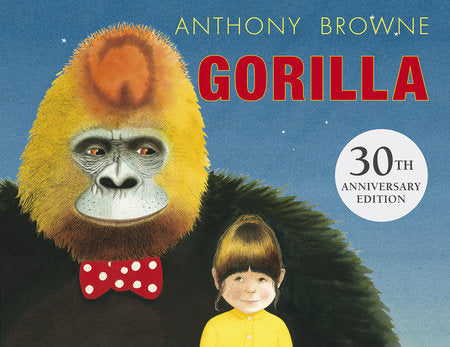 Gorilla Paperback by Anthony Browne; Illustrated by Anthony Browne