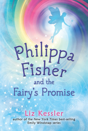 Philippa Fisher and the Fairy's Promise TR by Liz Kessler