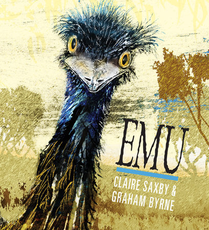 Emu Hardcover by Claire Saxby; Illustrated by Graham Byrne