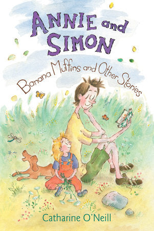 Annie and Simon: Banana Muffins and Other Stories Hardcover by Catharine O'Neill; Illustrated by Catharine O'Neill