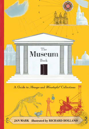 The Museum Book Paperback by Jan Mark; Illustrated by Richard Holland