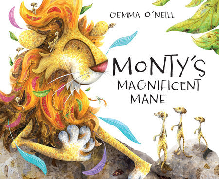 Monty's Magnificent Mane Hardcover by Gemma O'Neill; Illustrated by Gemma O'Neill