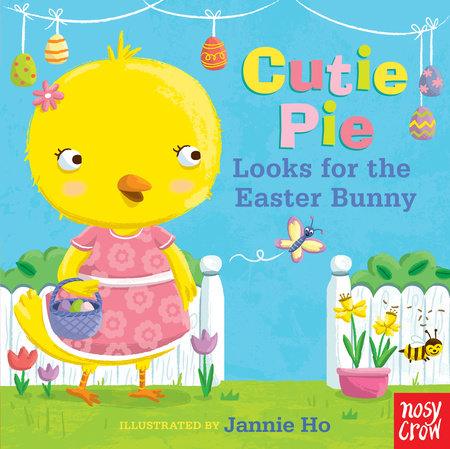 Cutie Pie Looks for the Easter Bunny Board Book by Illustrated by Jannie Ho