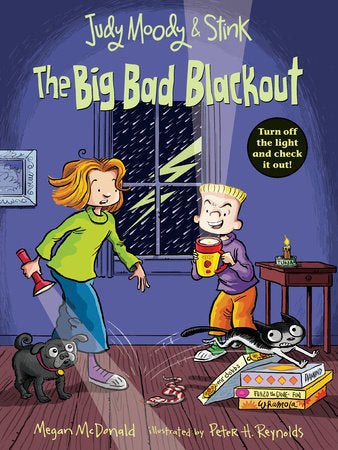 Judy Moody and Stink: The Big Bad Blackout TR by Megan McDonald; Illustrated by Peter H. Reynolds