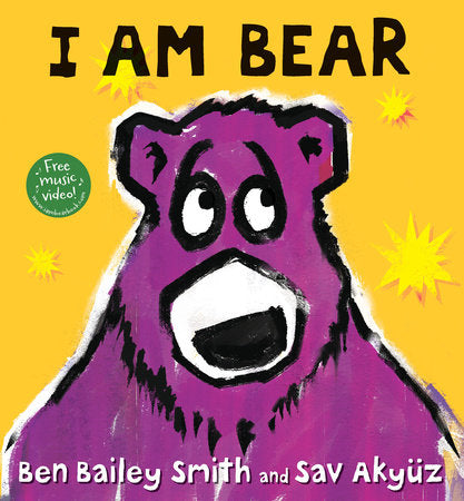 I Am Bear Hardcover by Ben Bailey Smith; Illustrated by Sav Akyuz