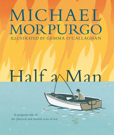 Half a Man Hardcover by Michael Morpurgo; Illustrated by Gemma O'Callaghan
