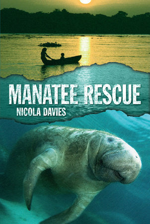 Manatee Rescue Hardcover by Nicola Davies; Illustrated by Annabel Wright