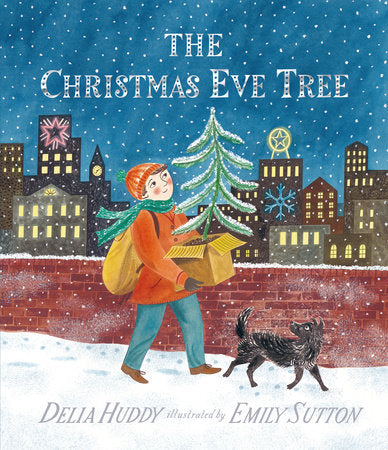 The Christmas Eve Tree Hardcover by Delia Huddy; Illustrated by Emily Sutton