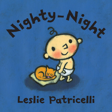 Nighty-Night Board Book by Leslie Patricelli; Illustrated by Leslie Patricelli