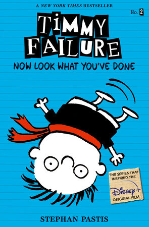 Timmy Failure: Now Look What You've Done Paperback by Stephan Pastis; Illustrated by Stephan Pastis