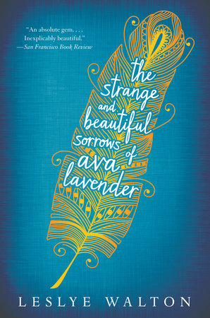 The Strange and Beautiful Sorrows of Ava Lavender TR by Leslye Walton