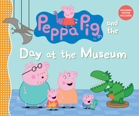 Peppa Pig and the Day at the Museum Hardcover by Candlewick Press