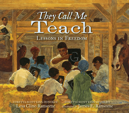 They Call Me Teach Hardcover by Lesa Cline-Ransome; illustrated by James E. Ransome