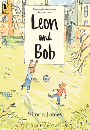 Leon and Bob Paperback by Simon James; Illustrated by Simon James