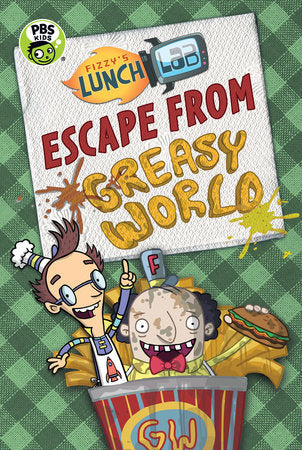 Fizzy's Lunch Lab: Escape from Greasy World Hardcover by Jamie Michalak; Illustrated by Lunch Lab, LLC.