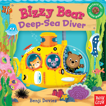 Bizzy Bear: Deep-Sea Diver Board Book by Illustrated by Benji Davies