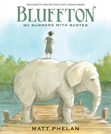 Bluffton: A Graphic Novel Paperback by Matt Phelan; Illustrated by Matt Phelan