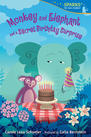 Monkey and Elephant and a Secret Birthday Surprise Paperback by Carole Lexa Schaefer; Illustrated by Galia Bernstein