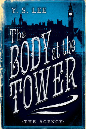 The Agency 2: The Body at the Tower Paperback by Y. S. Lee
