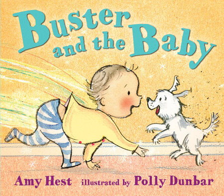 Buster and the Baby Hardcover by Amy Hest; Illustrated by Polly Dunbar