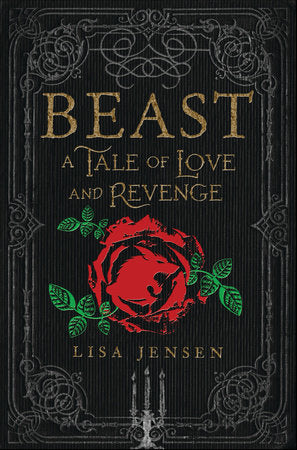 Beast: A Tale of Love and Revenge Hardcover by Lisa Jensen
