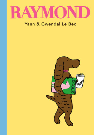 Raymond Hardcover by Yann and Gwendal Le Bec