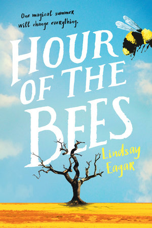 Hour of the Bees Paperback by Lindsay Eagar