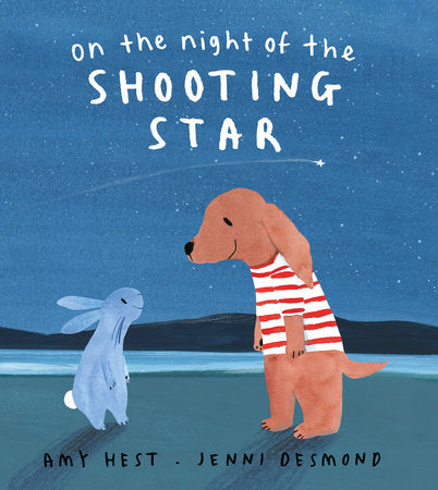 On the Night of the Shooting Star Hardcover by Amy Hest; Illustrated by Jenni Desmond
