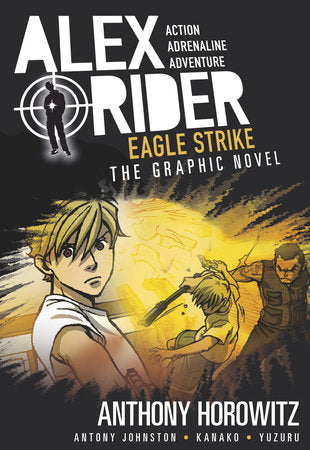 Eagle Strike: An Alex Rider Graphic Novel Paperback by Anthony Horowitz and Antony Johnston; Illustrated by Kanako and Yuzuru