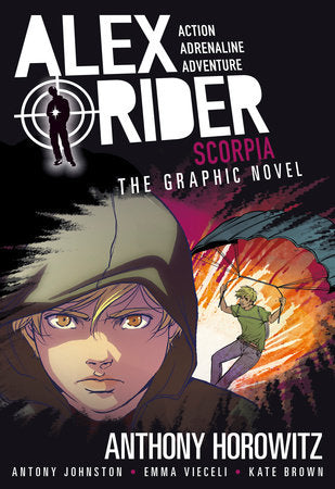 Scorpia: An Alex Rider Graphic Novel Paperback by Anthony Horowitz and Antony Johnston; Illustrated by Emma Vieceli and Kate Brown