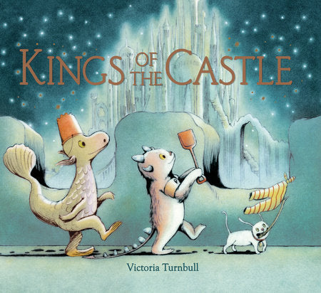 Kings of the Castle Hardcover by Victoria Turnbull; Illustrated by Victoria Turnbull