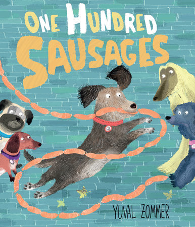 One Hundred Sausages Hardcover by Yuval Zommer; Illustrated by Yuval Zommer