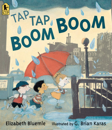 Tap Tap Boom Boom Paperback by Elizabeth Bluemle; Illustrated by G. Brian Karas