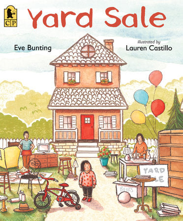Yard Sale Paperback by Eve Bunting; Illustrated by Lauren Castillo
