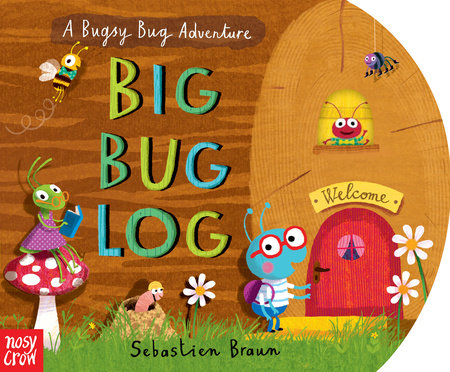 Big Bug Log Board Book by Illustrated by Sebastien Braun