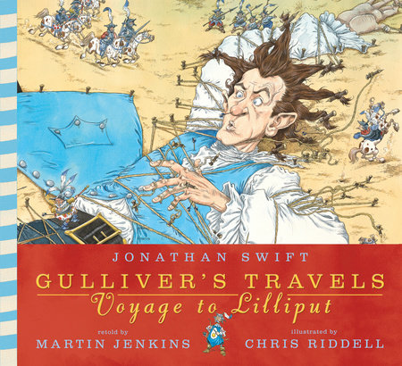 Gulliver's Travels: Voyage to Lilliput Paperback by Jonathan Swift; Illustrated by Chris Riddell