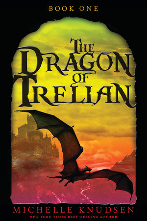 The Dragon of Trelian Paperback by Michelle Knudsen