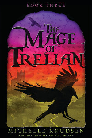 The Mage of Trelian TR by Michelle Knudsen