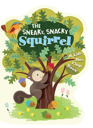 The Sneaky, Snacky Squirrel Board Book by Educational Insights; Illustrated by Lucia Gaggiotti