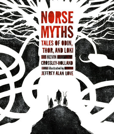 Norse Myths Hardcover by Kevin Crossley-Holland; Illustrated by Jeffrey Alan Love
