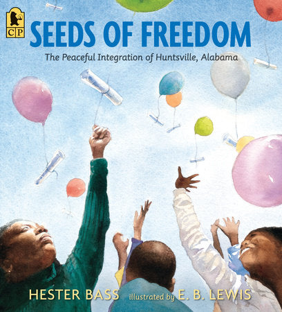 Seeds of Freedom Paperback by Hester Bass; Illustrated by E. B. Lewis